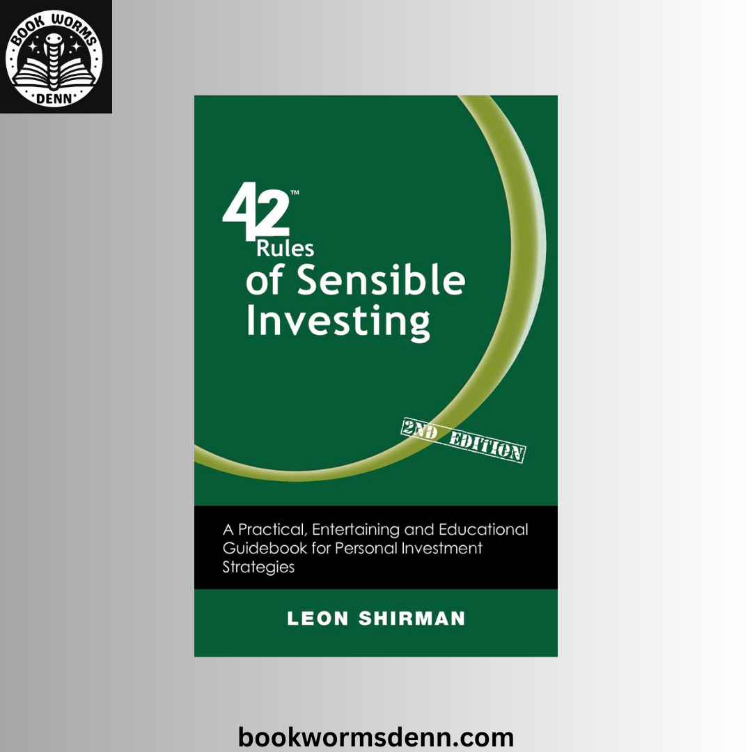 42 Rules of Sensible Investing BY Leon Shirman