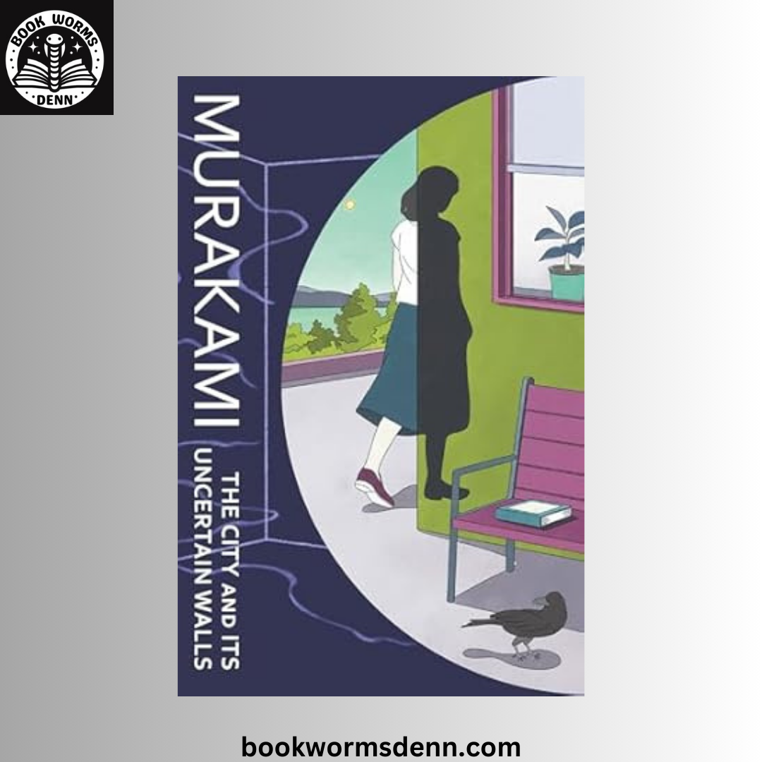 The City and Its Uncertain Walls BY Haruki Murakami