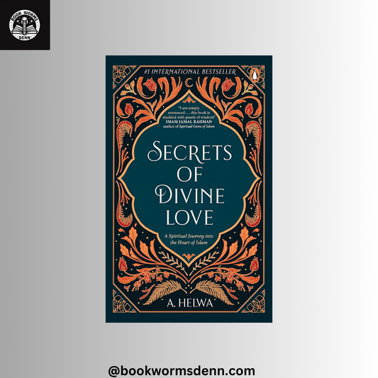 SECRETS OF DIVINE LOVE by A. HELWA