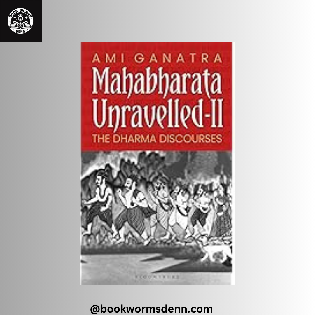 MAHABHARATA UNRAVELLED 2 By AMI GANATRA