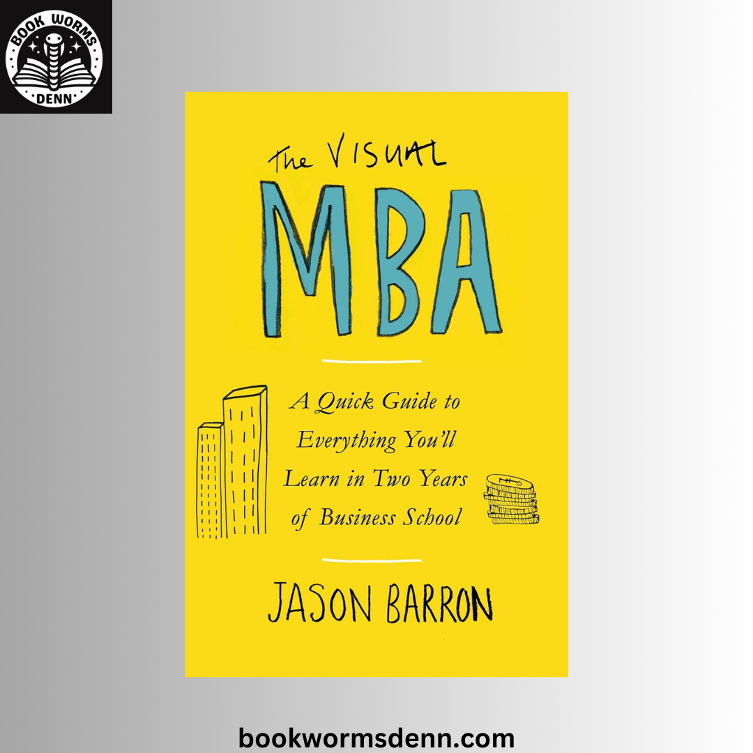 The Visual Mba BY Jason Barron