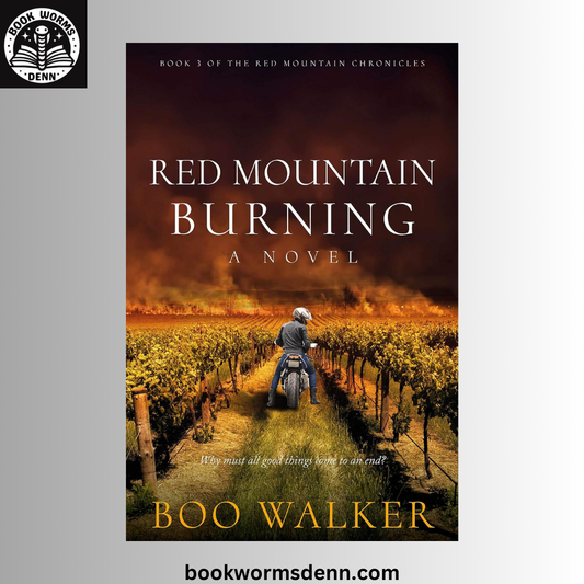 Red Mountain Burning BY Boo Walker