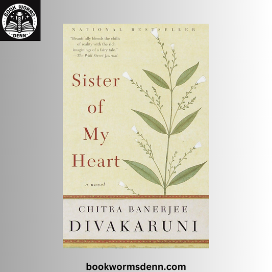 Sister of My Heart BY Chitra Banerjee Divakaruni