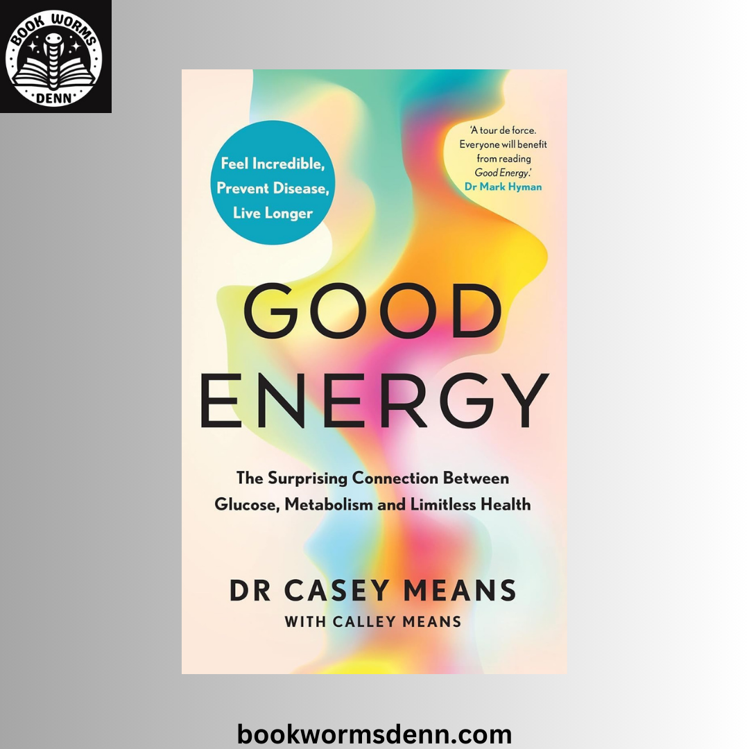 Good Energy BY Casey Means