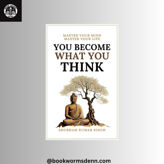 You Become What You think by Shubham Kumar Singh