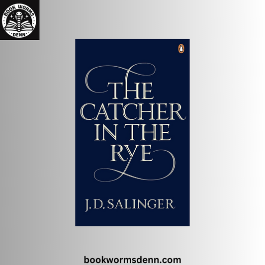 THE CATCHER IN THE RYE by JD SALINGER