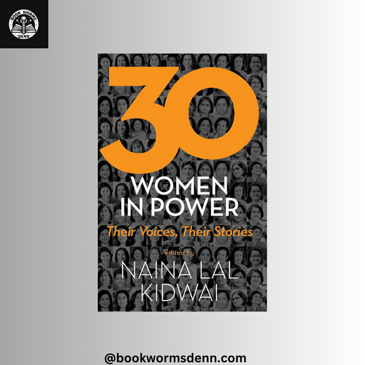 30 Women In Power: Their Voices, Their Stories by Naina Lal Kidwai