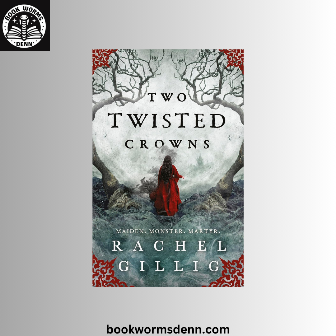 Two Twisted Crowns by Rachel Gillig