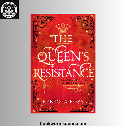 The Queen's Resistance BY Rebecca Ross