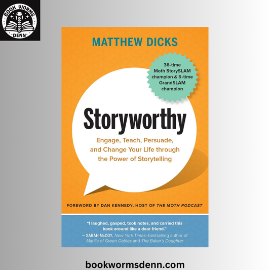 Storyworthy: BY Matthew Dicks