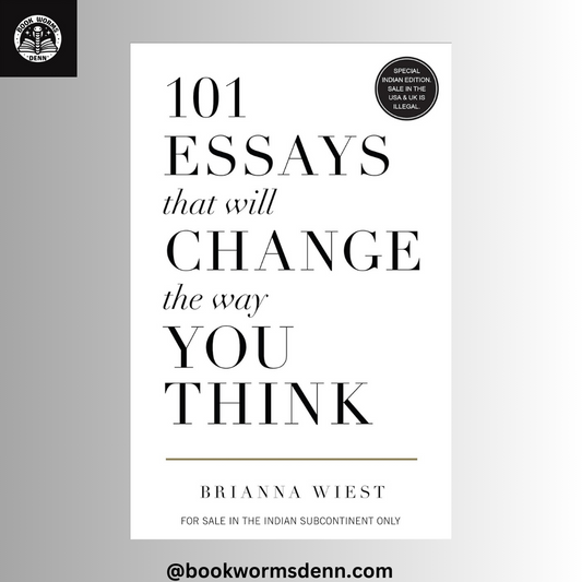101 ESSAYS THAT WILL CHANGE THE WAY YOU THINK by BRIANNA WIEST