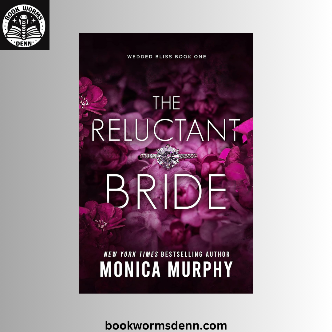 The Reluctant Bride BY MONICA MURPHY