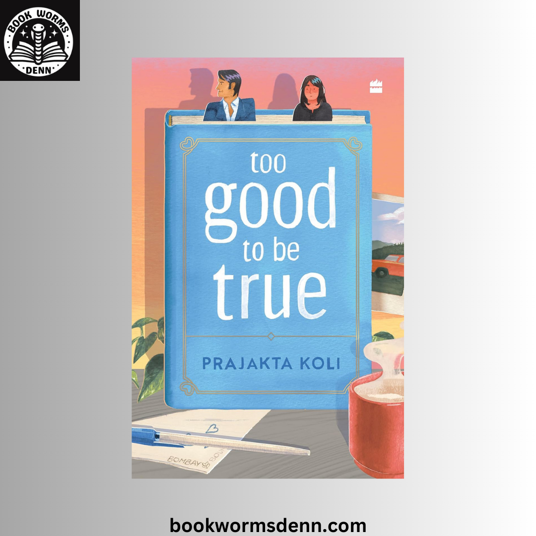 Too Good to Be True BY Prajakta Koli