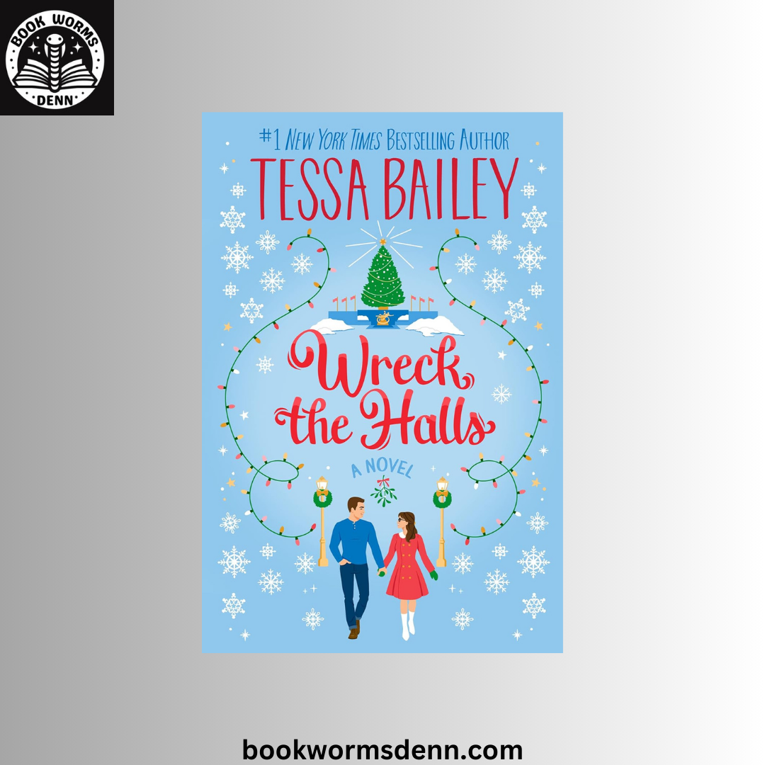 Wreck the Halls by Tessa Bailey