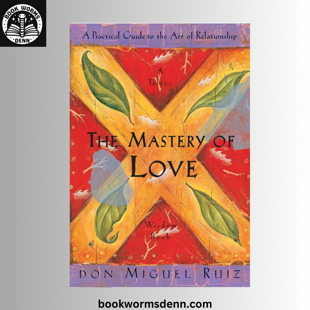 The Mastery of Love: