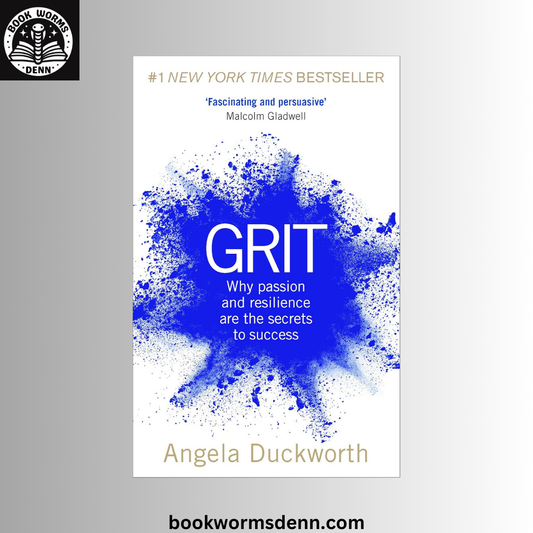 Grit: The Power of Passion and Perseverance BY Angela Duckworth