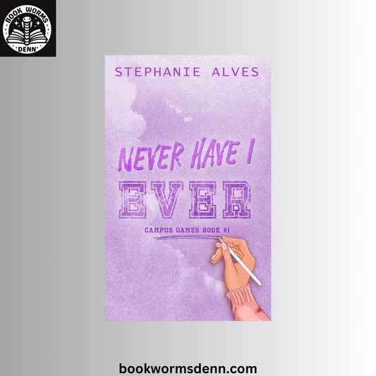 Never Have I Ever by Stephanie Alves