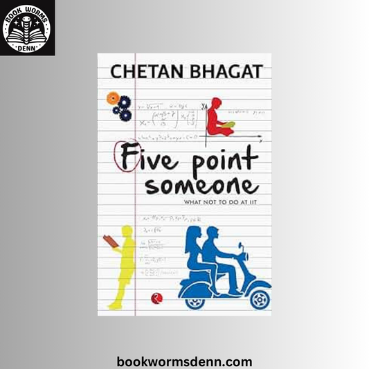 THE FIVE POINT SOMEONE by CHETAN BHAGAT