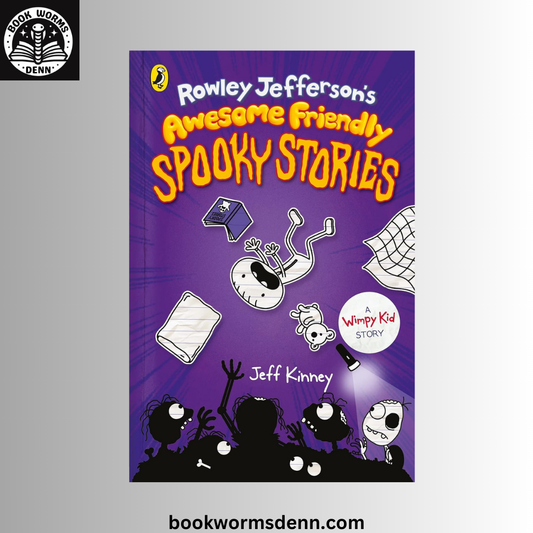 Rowley Jefferson’s Awesome Friendly Spooky Stories BY Jeff Kinney