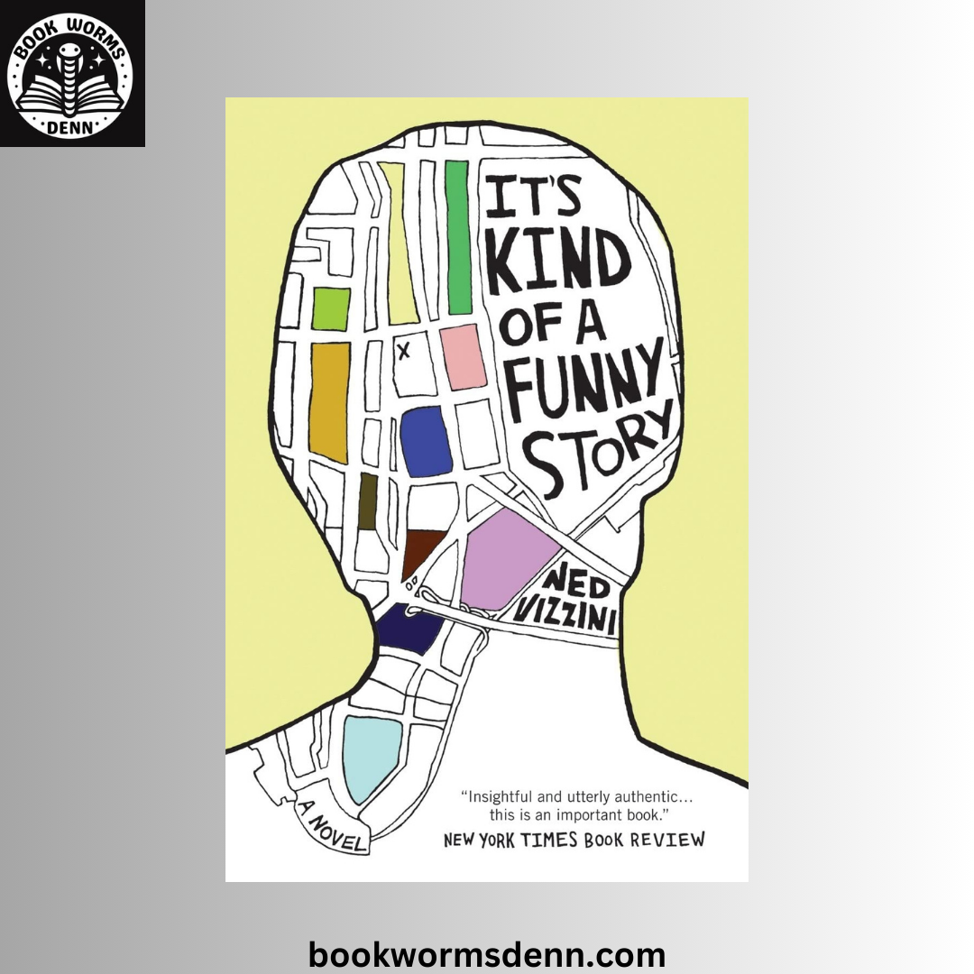 It's Kind of a Funny Story BY  Ned Vizzini