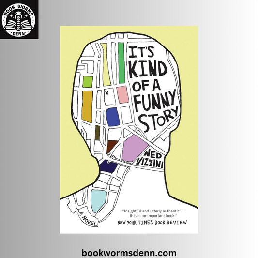 It's Kind of a Funny Story BY  Ned Vizzini