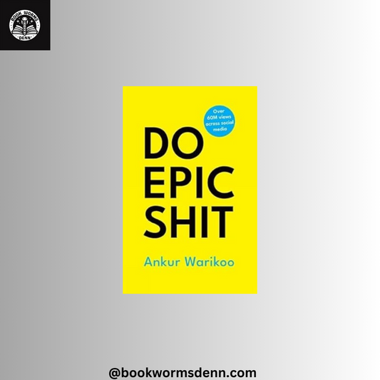 DO EPIC SHIT by ANKUR WARIKOO