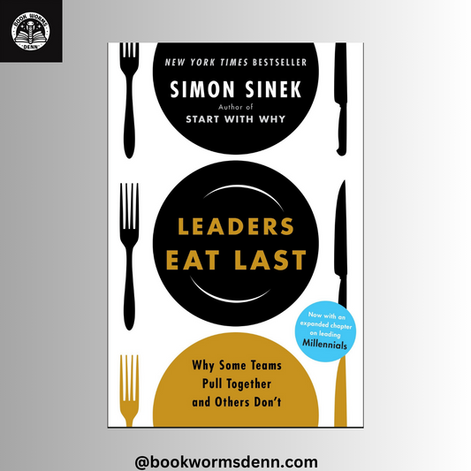 LEADERS EAT LAST by SIMON SINEK