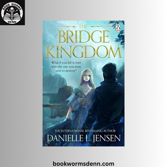 The Bridge Kingdom BY Danielle L. Jensen