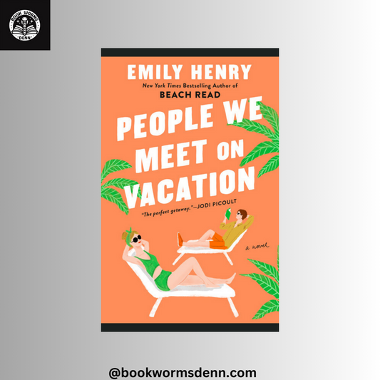 PEOPLE WE MEET ON VACATION by EMILY HENRY