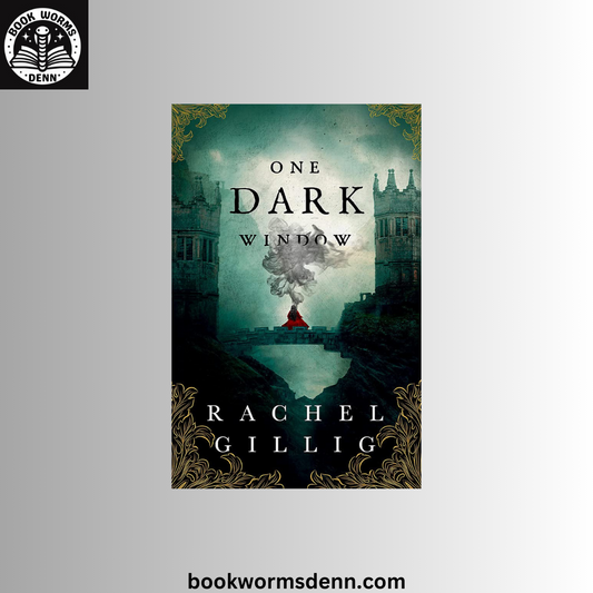 One Dark Window: The gothic and spellbinding fantasy romance sensation by Rachel Gillig