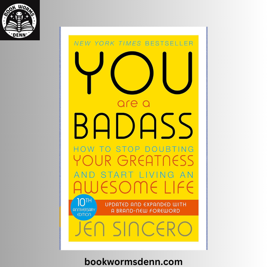 You Are a Badass BY Jen Sincero