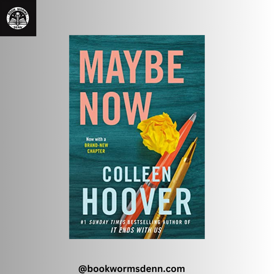 MAYBE NOW PAPERBACK – BY COLLEEN HOOVER