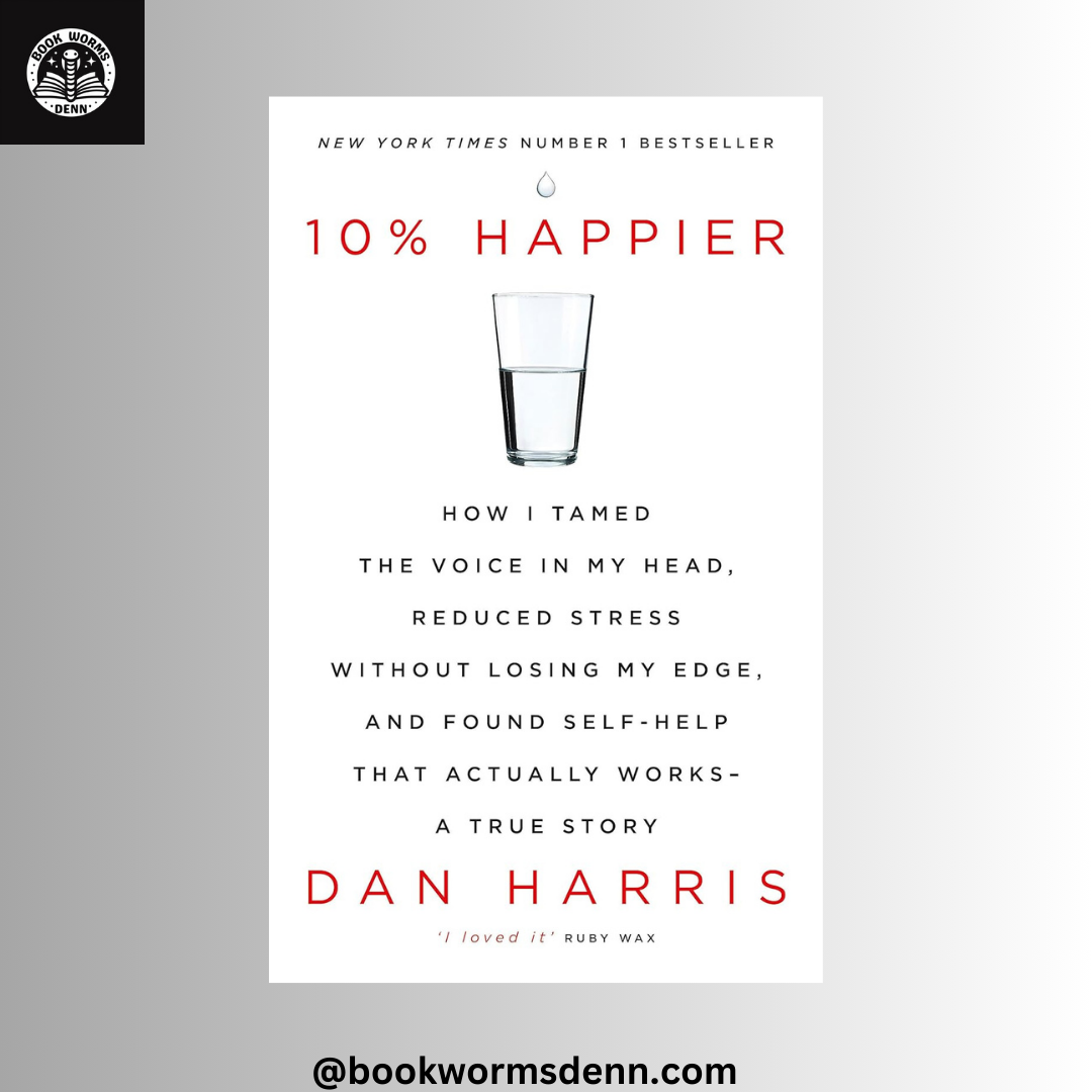 10% HAPPIER By DAN HARRIS