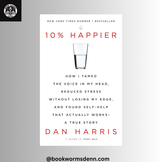 10% HAPPIER By DAN HARRIS