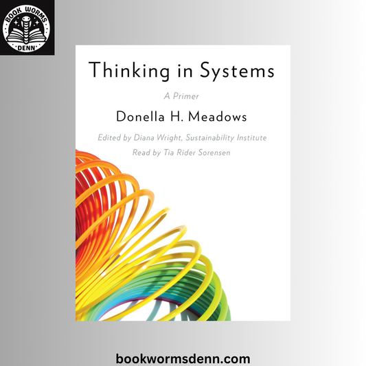Thinking In Systems BY Donella H. Meadows