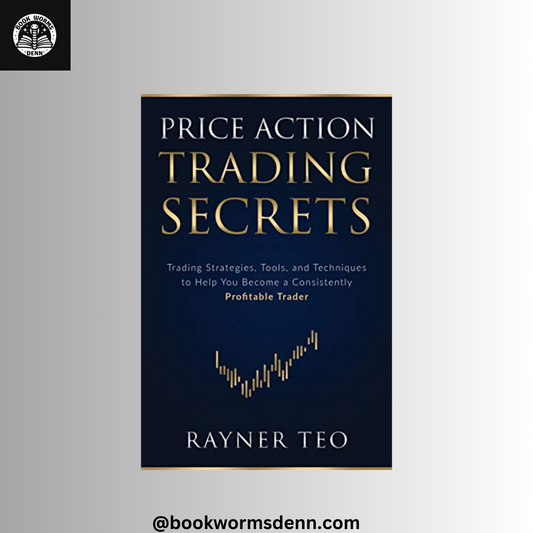 PRICE ACTION TRADING SECRETS By RAYNER TEO
