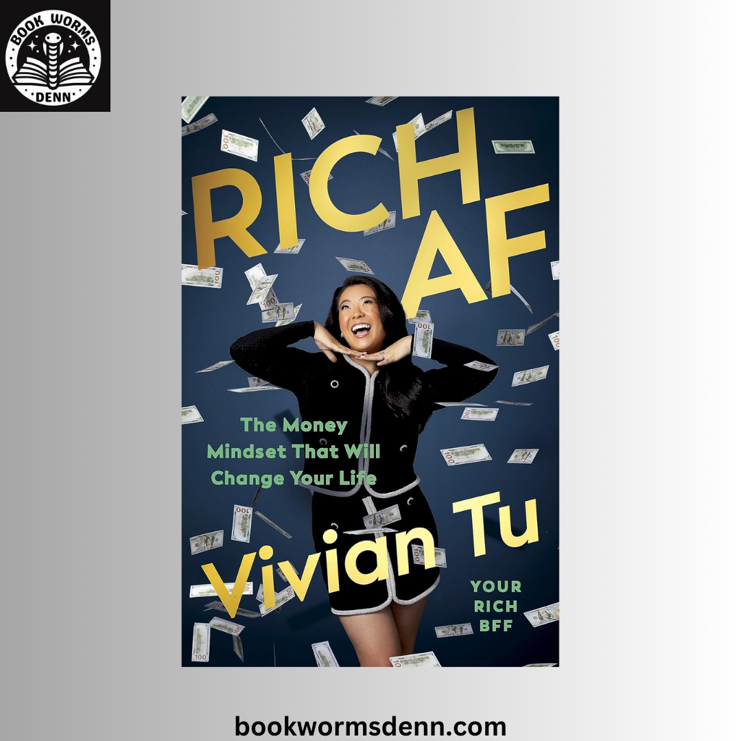 Rich AF: BY Vivian Tu