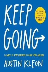 KEEP GOING by AUSTIN KLEON