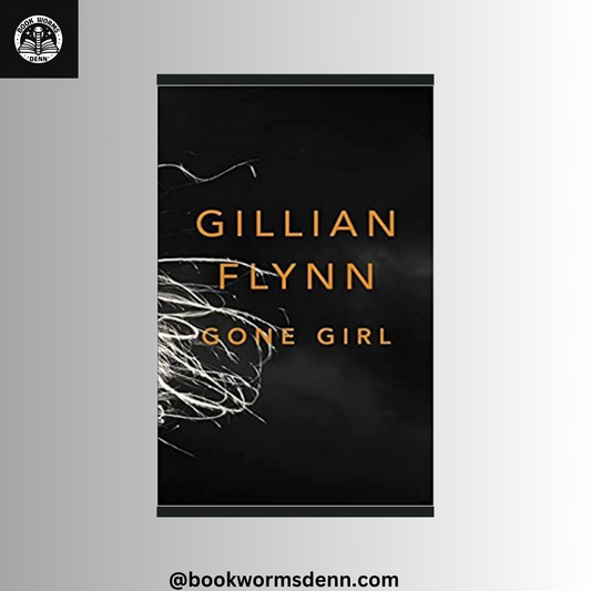 GONE GIRL by GILLIAN FLYNN