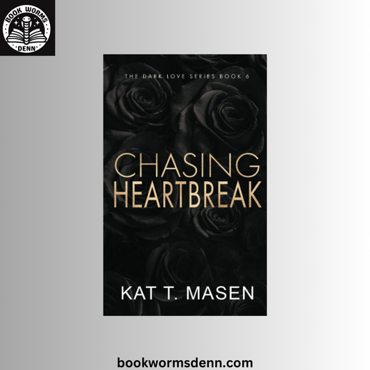 Chasing Heartbreak: A Friends-to-Lovers Romance by Kat T. Masen