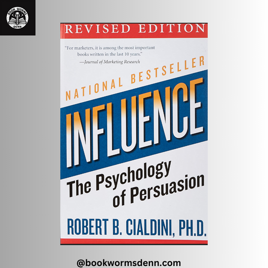 INFLUENCE: THE PSYCHOLOGY OF PERSUASION