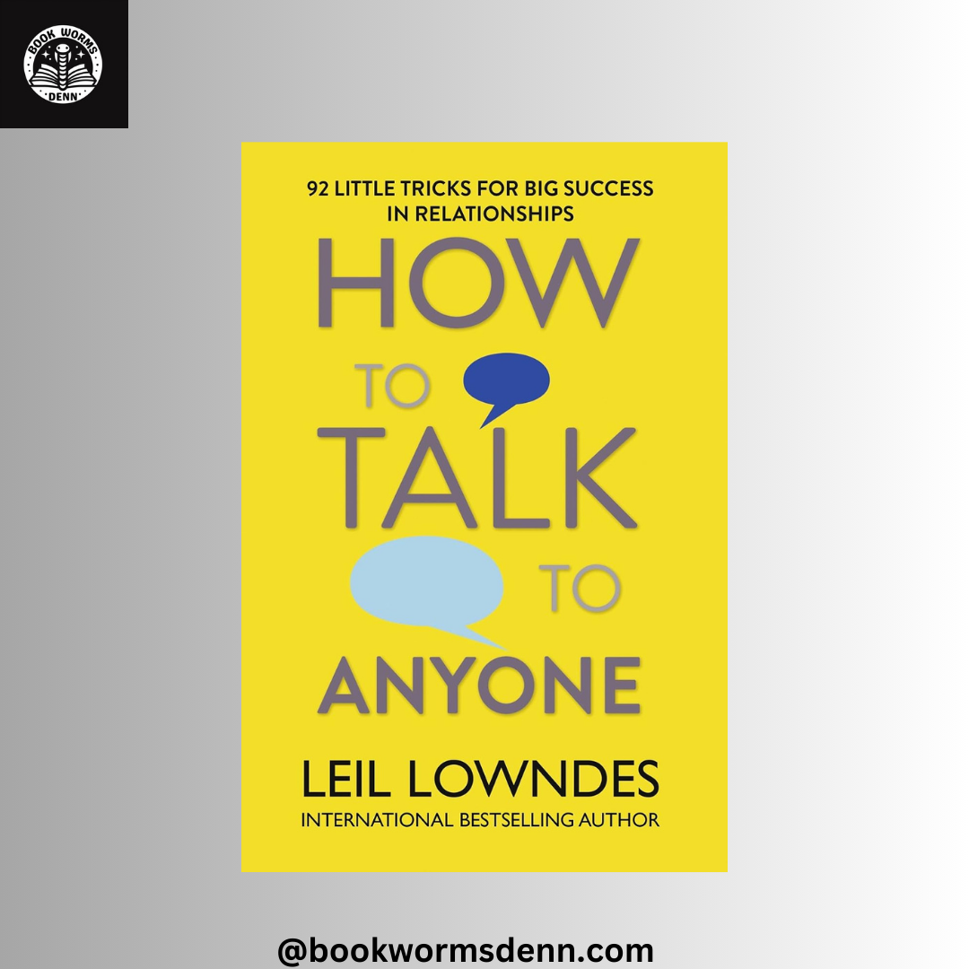 HOW TO TALK TO ANYONE By LEIL LOWNDES
