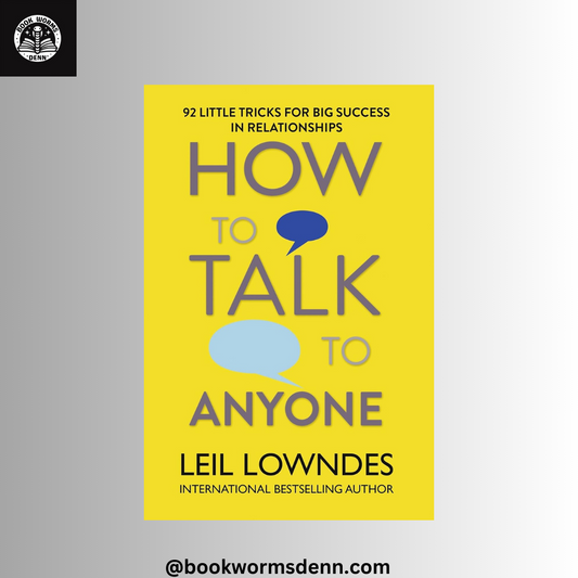 HOW TO TALK TO ANYONE By LEIL LOWNDES
