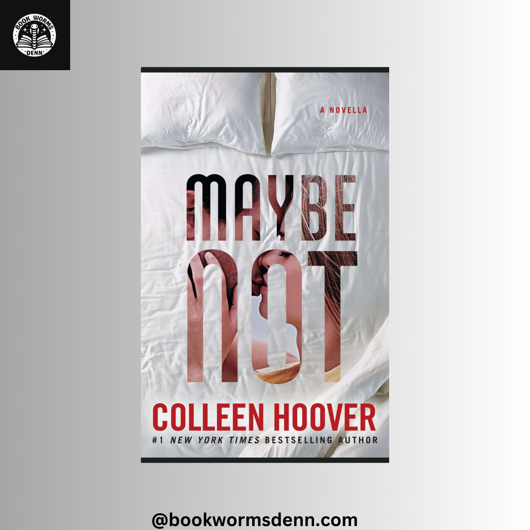 MAYBE NOT by COLLEEN HOOVER