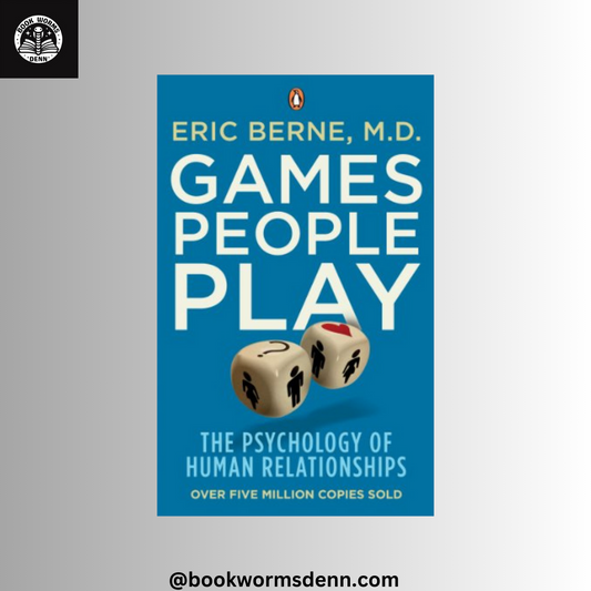 GAMES PEOPLE PLAY By ERIC BERNE