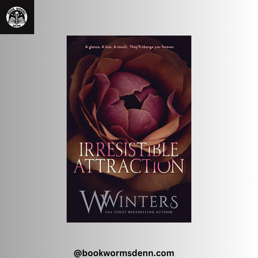 IRRESISTIBLE ATTRACTION By W.WINTERS