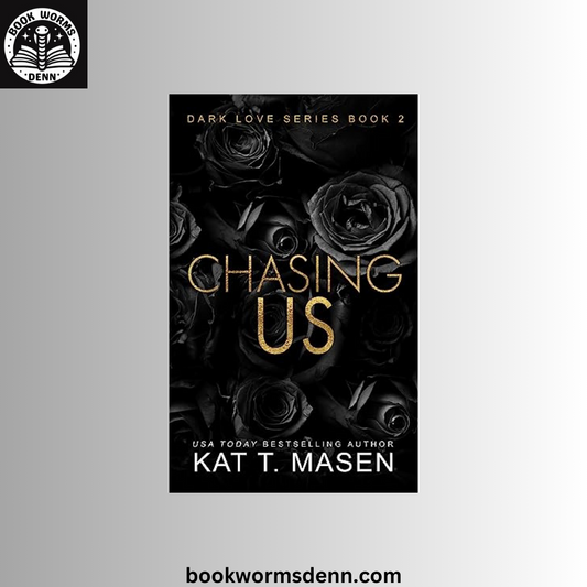 Chasing Us: A Second Chance Love Triangle by Kat T. Masen