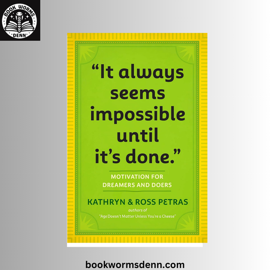 It Always Seems Impossible Until It's Done BY Kathryn Petras