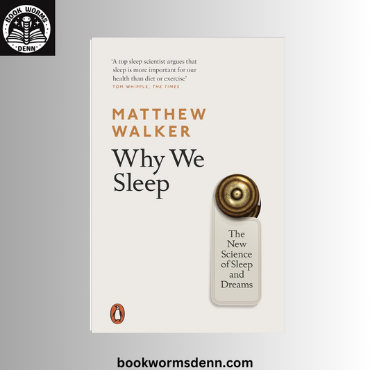 Why We Sleep By Mathew Walker