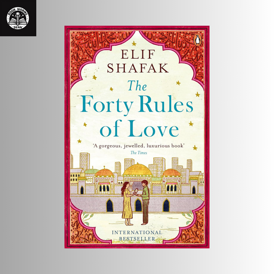 THE FORTY RULES OF LOVE by ELIF SHAFAK